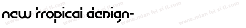 New Tropical Design字体转换
